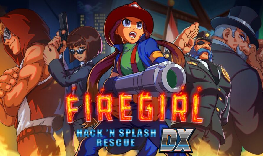 REVIEW: FIREGIRL – HACK ‘N SPLASH RESCUE DX