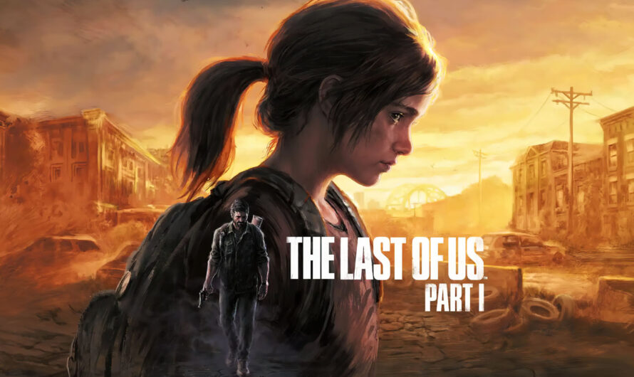 The Last of Us Part I: How many chapters does the game have?